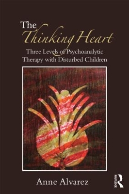 The Thinking Heart by Anne Alvarez