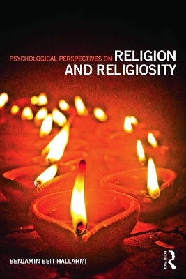 Psychological Perspectives on Religion and Religiosity by Benjamin Beit-Hallahmi