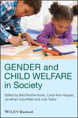 Gender and Child Welfare in Society by Brid Featherstone