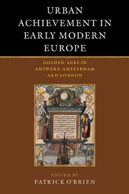 Urban Achievement in Early Modern Europe by Patrick O'Brien