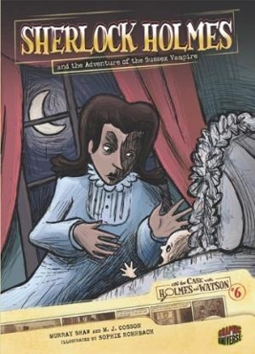 Sherlock Holmes and the Adventure of the Sussex Vampire - Graphic Book 6 book