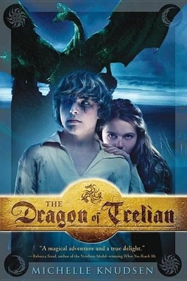 The The Dragon of Trelian by Michelle Knudsen