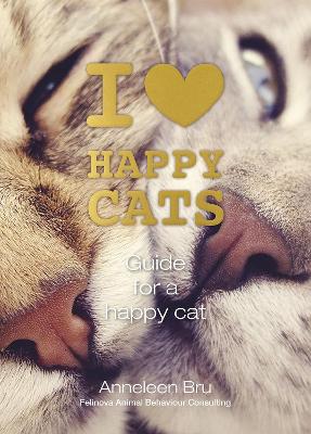 I Love Happy Cats: Guide for a Happy Cat book