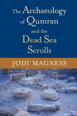 Archaeology of Qumran and the Dead Sea Scrolls book