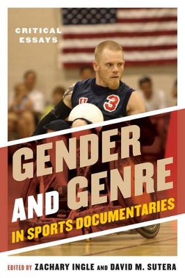 Gender and Genre in Sports Documentaries by Zachary Ingle