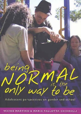 Being Normal is the Only Way To Be by Wayne Martino
