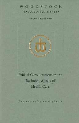 Ethical Considerations in the Business Aspects of Health Care book