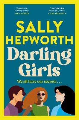 Darling Girls: A heart-pounding suspense novel about sisters, secrets, love and murder that will keep you turning the pages by Sally Hepworth