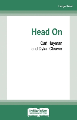 Head On: An All Black's memoir of rugby, dementia, and the hidden cost of success by Carl Hayman