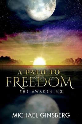 A Path To Freedom: The Awakening book