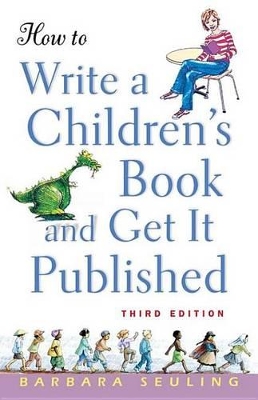 How to Write a Children's Book and Get It Published by Barbara Seuling