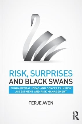 Risk, Surprises and Black Swans by Terje Aven