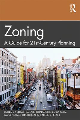 Zoning: A Guide for 21st-Century Planning by Elliott Sclar