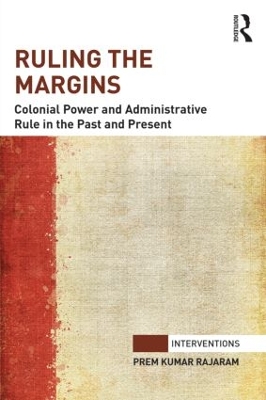Ruling the Margins by Prem Kumar Rajaram