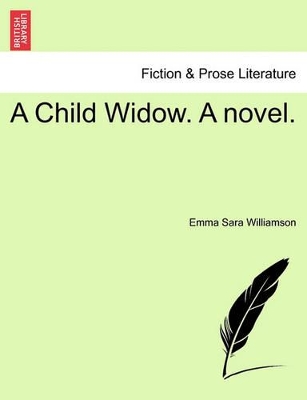 A Child Widow. a Novel. book