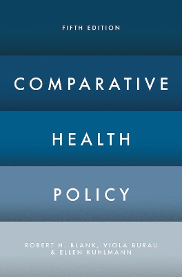 Comparative Health Policy by Robert H. Blank