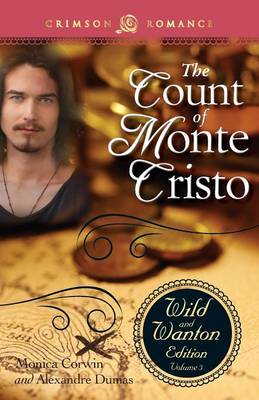 Count of Monte Cristo: The Wild and Wanton Edition Volume 3 by Alexandre Dumas