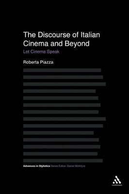 The Discourse of Italian Cinema and Beyond by Roberta Piazza