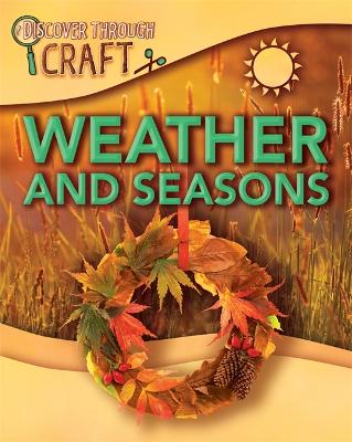Discover Through Craft: Weather and Seasons book