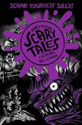 I Scream, You Scream (Scary Tales 2) by James Preller