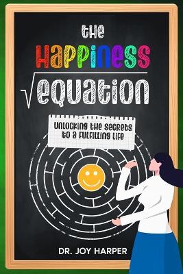 The Happiness Equation: Unlocking the Secrets to a Fulfilling Life book