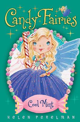 Candy Fairies: 4 Cool Mint by Helen Perelman