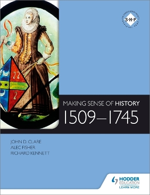 Making Sense of History: 1509-1745 book