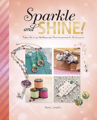 Sparkle and Shine! by Kara L Laughlin
