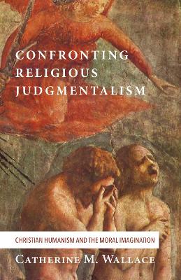 Confronting Religious Judgmentalism by Catherine M Wallace