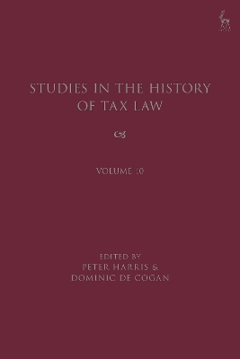 Studies in the History of Tax Law, Volume 10 book