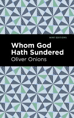 Whom God Hath Sundered by Oliver Onions