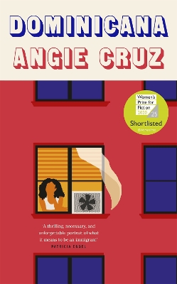 Dominicana: SHORTLISTED FOR THE WOMEN'S PRIZE FOR FICTION 2020 by Angie Cruz