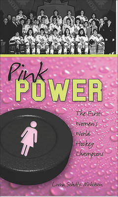Pink Power by Lorna Schultz Nicholson