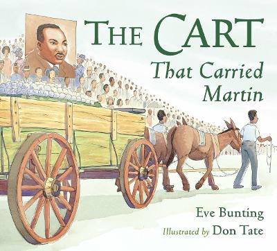 Cart That Carried Martin by Eve Bunting