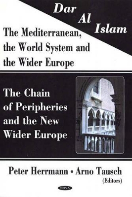 Dar al Islam. The Mediterranean, the World System & the Wider Europe book