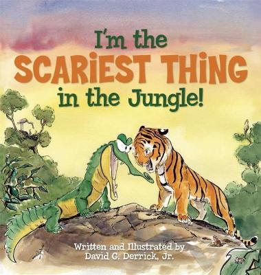 I'm the Scariest Thing in the Jungle! book