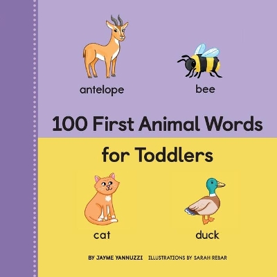 100 First Animal Words for Toddlers book