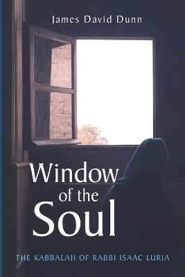 Window of the Soul by James David Dunn