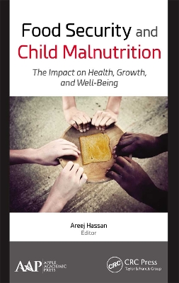 Food Security and Child Malnutrition: The Impact on Health, Growth, and Well-Being by Areej Hassan