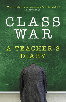 Class War: A Teacher's Diary book