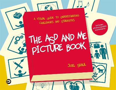 The ASD and Me Picture Book: A Visual Guide to Understanding Challenges and Strengths for Children on the Autism Spectrum book