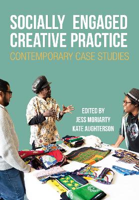 Socially Engaged Creative Practice: Contemporary Case Studies book