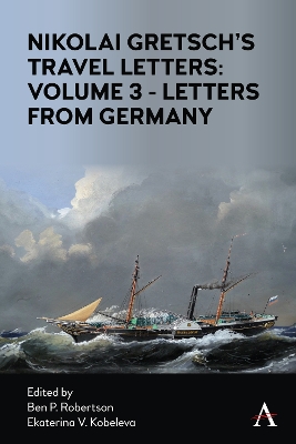 Nikolai Gretsch's Travel Letters: Volume 3 - Letters from Germany book