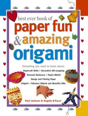 Best Ever Book of Paper Fun & Amazing Origami book