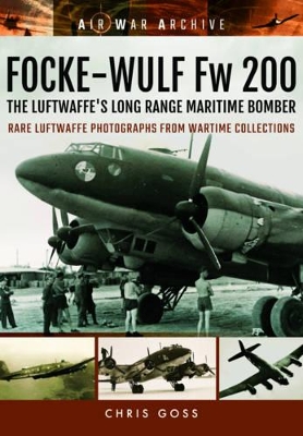 Focke-Wulf Fw 200 the Luftwaffe's Long Range Maritime Bomber book