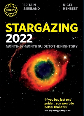 Philip's Stargazing 2022 Month-by-Month Guide to the Night Sky in Britain & Ireland book