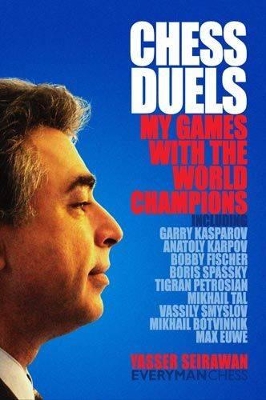 Chess Duels by Yasser Seirawan