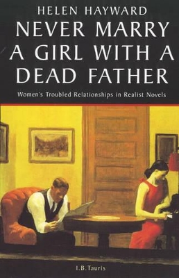 Never Marry a Girl with a Dead Father by Helen Hayward