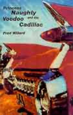 Princess Naughty And The Voodoo Cadillac book