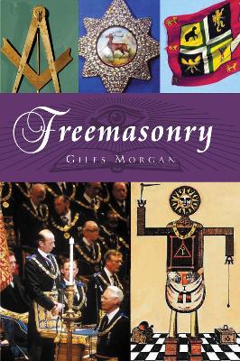 Freemasonry by Giles Morgan